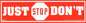 Just Don't Bumper Sticker Mythical Collectibles Bumper Stickers