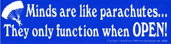 Minds are like parachutes... Bumper Sticker Mythical Collectibles Bumper Stickers