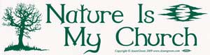 Nature is my Church Bumper Sticker Mythical Collectibles Bumper Stickers