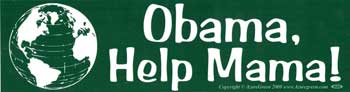 Obama, Help Mama Bumper Sticker Mythical Collectibles Bumper Stickers