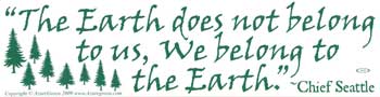 The Earth Does Not Belong To Us… Bumper Sticker Mythical Collectibles Bumper Stickers