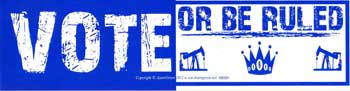 Vote or Be Ruled Bumper Sticker Mythical Collectibles Bumper Stickers