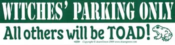 Witches' Parking Only All others will be Toad Bumper Sticker Mythical Collectibles Bumper Stickers